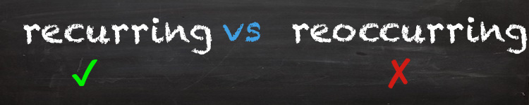 reoccurring vs recurring